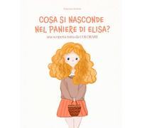 Cosa si nasconde nel paniere di Elisa?: una scoperta tutta da COLORARE