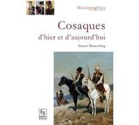 Cosaques d'hier et d'aujourd'hui Francis Moncaubeig (Auteur)