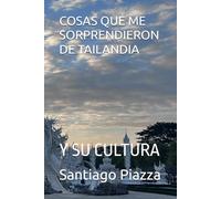 COSAS QUE ME SORPRENDIERON DE TAILANDIA: Y SU CULTURA