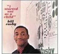 Cosby, Bill - I Started Out As a Child