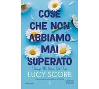 Cose Che Non Abbiamo Mai Superato. Things We Never Got Over