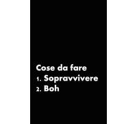COSE DA FARE, SOPRAVVIVERE, BOH - BLOCK NOTES DIVERTENTI PER MAMME - SIMPATICI BLOCCHI PER APPUNTI CON FRASI IRRIVERENTI - QUADERNI PER APPUNTI: CON ... OGNI PENSIERO - COMODO DA PORTARE IN GIRO