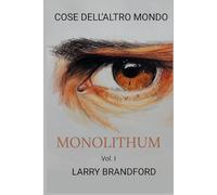 Cose dell'altro mondo: Monolithum