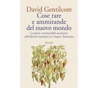 Cose Rare E Ammirande Del Nuovo Mondo. Le Piante Commestibili Americane Nell'editoria Veneziana Tra Cinque E Settecento