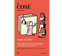 Cose spiegate bene. Colpo di teatro