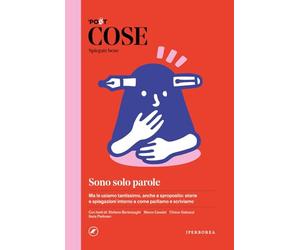 Cose spiegate bene. Sono solo parole