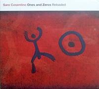 Cosentino, Saro - Ones and Zeros Reloaded