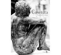 Cosenza. Storia, arte e cultura