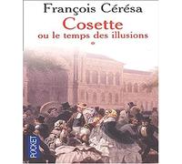 Cosette ou le temps des illusions