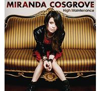 Cosgrove, Miranda - High Maintenance