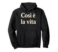 Così è la vita That's Life Citation italienne Phrase rétro Sweat à Capuche