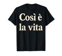 Così è la vita That's Life Citation italienne Phrase rétro T-Shirt