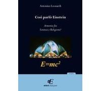Così Parlò Einstein. Armonia Fra Scienza E Religione?