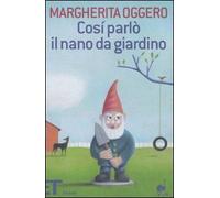 Così Parlò Il Nano Da Giardino