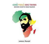 Così parlò Ras Tafari: Discorsi scelti di Haile Selassie