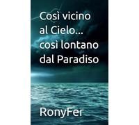 Così vicino al Cielo... così lontano dal Paradiso