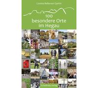Cosima Bellersen Quirini 100 besondere Orte im Hegau (Poche)