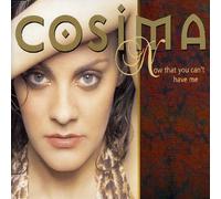 Cosima – Now That You Can't Have Me – Import (CDV)