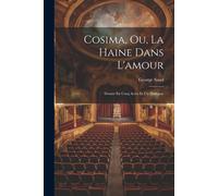 Cosima, Ou, La Haine Dans L'amour