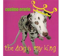 Cosimo Erario - The Dog is My King [Import]
