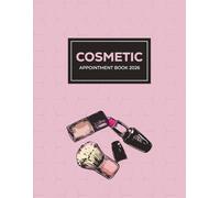 Cosmetic Appointment Book 2026: Dated Week to View Client Scheduler with 15 Minute Time Slots for Beauty Salon, Nail Technician & Makeup Artist - Goals, Reminders, To Do Lists