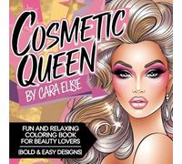 Cosmetic Queen: Fun and Relaxing Coloring Book for Beauty Lovers (Bold & Easy Designs)
