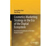 Cosmetics Marketing Strategy In The Era Of The Digital Ecosystem