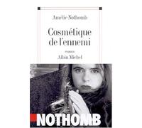 Cosmetique de L'Ennemi (Romans, Nouvelles, Recits (Domaine Francais)) by Amelie Nothomb (2001-08-06)
