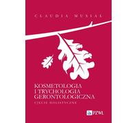 Cosmétologie et trichologie gérontologique. (Buch auf Polnisch)