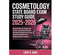 Cosmetology State Board Exam Study Guide 2025-2026: Master the Chair, Pass the Board, Own the Future, The Definitive 2025-2026 NIC-Aligned Cosmetology ... 1000 Practice Questions and Answers Explained