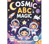 Cosmic ABC Magic: A fun space-themed coloring and activity book featuring poems, puzzles, starry words, and galactic adventures from A to Z | 8.5x11 | 20+ Puzzles | Perfect gift for Kids Ages 4-8
