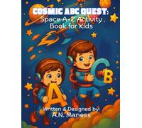 Cosmic ABC Quest: Space A-Z Activity Book for Kids