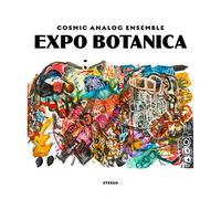 Cosmic Analog Ensemble - Expo Botanica