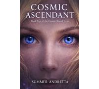 Cosmic Ascendant: Book Two Of The Cosmic Bound Series