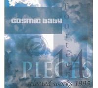 Cosmic Baby - Fourteen Pieces