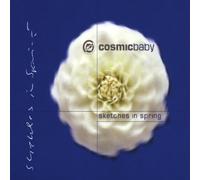 Cosmic Baby - Skethes in Spring