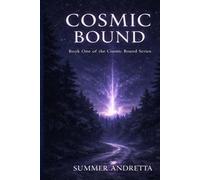 Cosmic Bound: Book One Of The Cosmic Bound Series