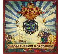 Cosmic Carnival - Change The World Or Go. [Import]