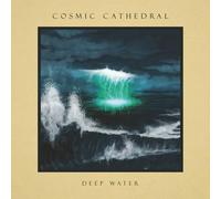 Cosmic Cathedral - Deep Water