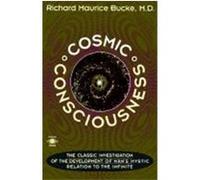 Cosmic Consciousness Richard M. Bucke (Auteur)