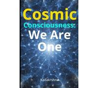 Cosmic Consciousness: We Are One