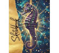 Cosmic Creatures: Seahorse Sketchbook: A Large 8.5 x 11 Sea Life Sketchbook for adults and kids with 120 Blank Pages for Drawing, Art, and Creative Journaling
