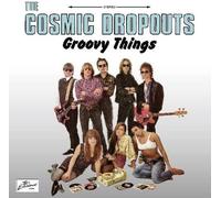 Cosmic Dropouts - Groovy Things