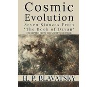 Cosmic Evolution: Seven Stanzas From "The Book Of Dzyan