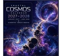 Cosmic Fractal Art Calendar 2027 2028: 18 Months of Mathematical Patterns, Abstract Digital Art, Monthly Planning and Notes