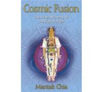 Cosmic Fusion by Mantak Chia Mantak Chia (Auteur)