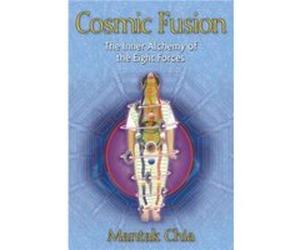 Cosmic Fusion by Mantak Chia Mantak Chia (Auteur)