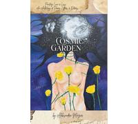 Cosmic Garden: Painting Love & Loss: An Anthology of Letters, Poems, & Entries
