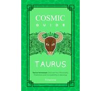 COSMIC GUIDE TAURUS: Taurus Horoscope: Discover Your Personality, Predictions and Compatibility in Astrology