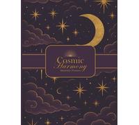 Cosmic Harmony: 3-Month Guided Planner for Gentle Goal Setting, Self-Reflection & Clarity | Full Color: Beginner-friendly monthly and weekly journal ... goals, brain dump, and quarterly reflection.